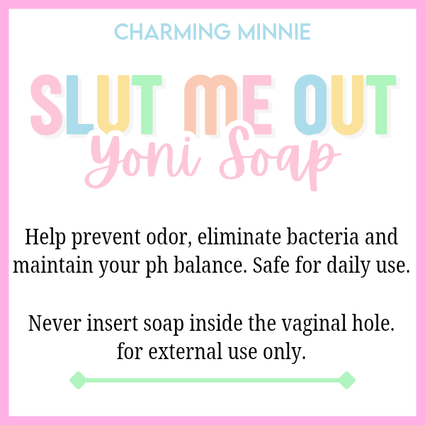 "Slut Me Out" Yoni and Body Soap